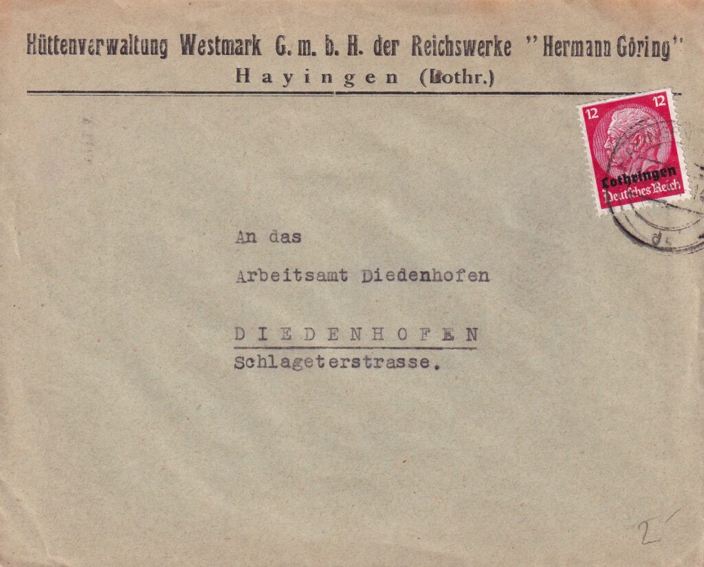 Lettera intestata Westmark Reichswerke Hermann Göring_affrancata 12 p. Catalogo Unificato n. 30 Occupazione Lorena_del 9 giugno 1941 da HAYINGEN_Zona occupata Alasazia e Lorena_a Arbeitsamt DIEDENHOFEN